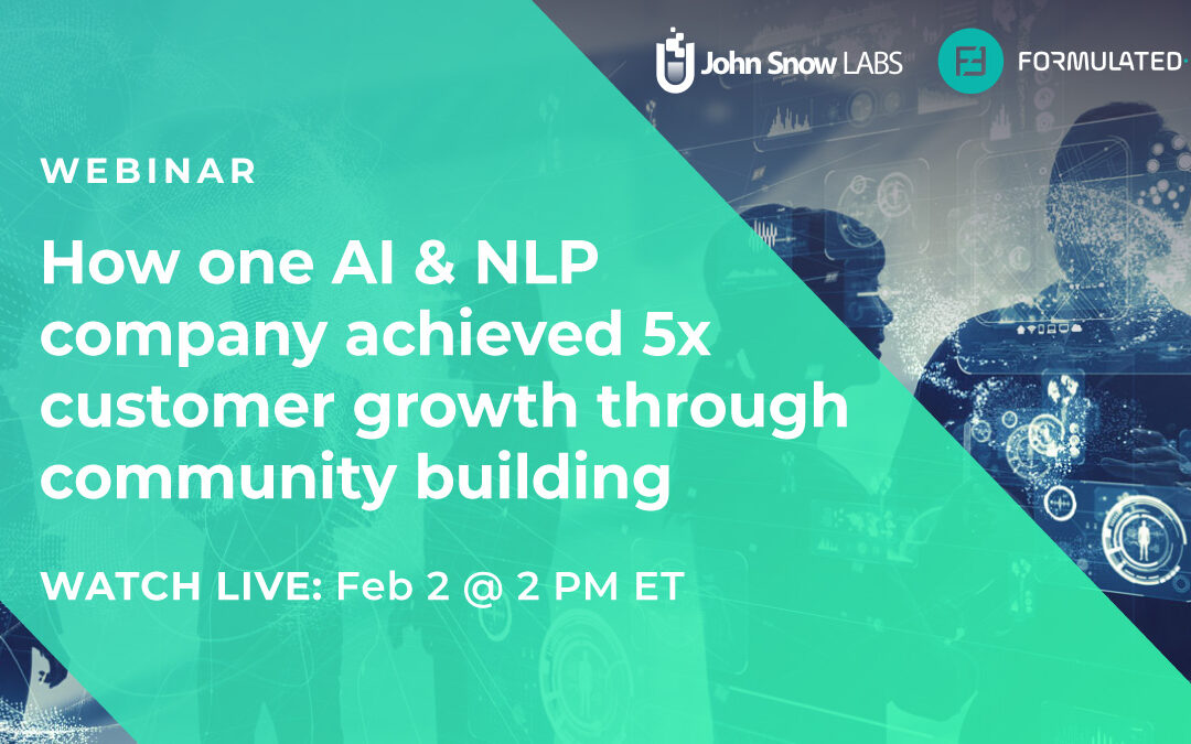 Webinar – How One AI & NLP Company Achieved 5x Customer Growth Through Community Building: A Case Study